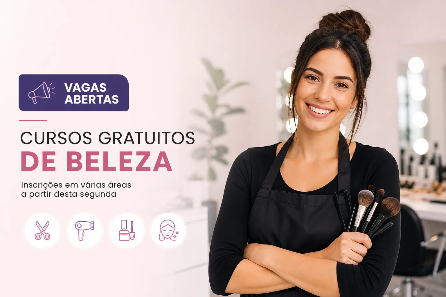 Mulher sorridente em salão com pincéis de maquiagem, texto 'Vagas Abertas'