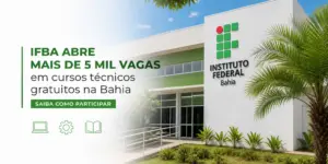Instituto Federal Bahia oferece 5000 vagas em cursos técnicos 2026