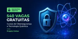 Cursos gratuitos de cibersegurança e tecnologia quântica 2026